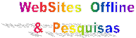WebSites  Offline
&  Pesquisas