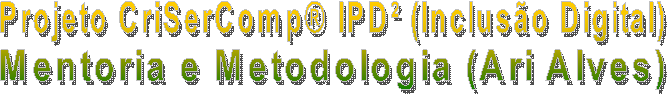 Projeto CriSerComp® IPD² (Inclusão Digital)